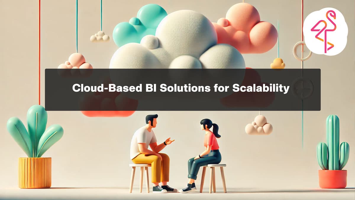 Cloud-Based BI Solutions for Scalability