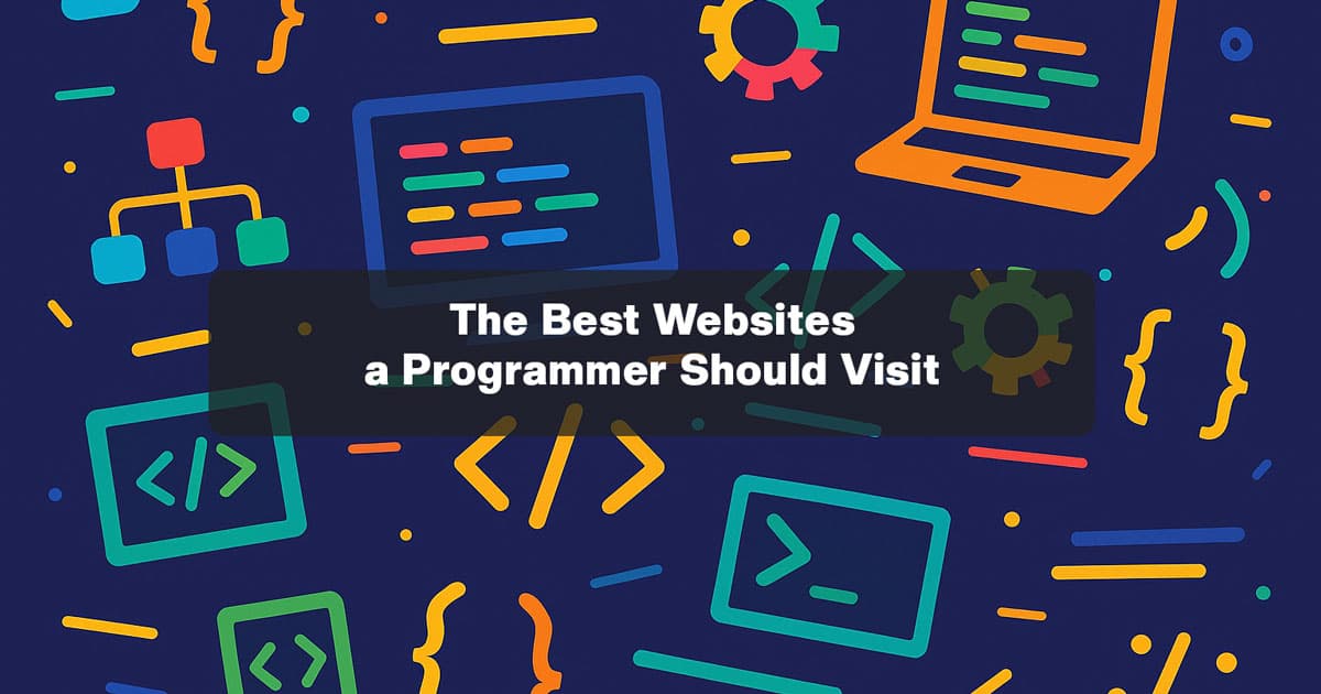 The Best Websites a Programmer Should Visit